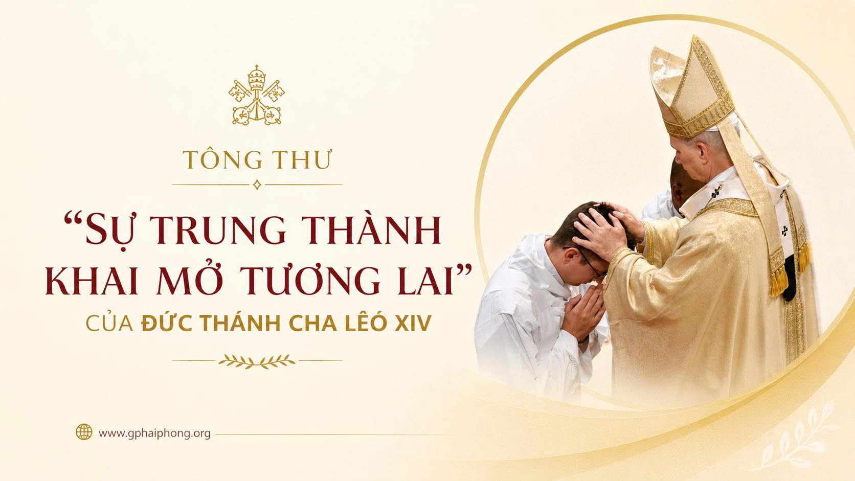 Tông Thư “Sự Trung Thành Khai Mở Tương Lai” Của Đức Thánh Cha Lêô XIV